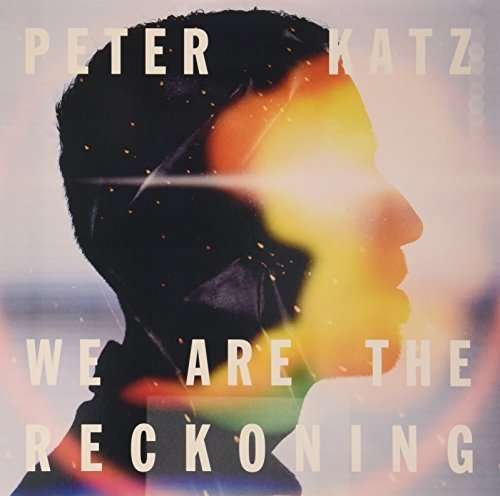 Cover for Peter Katz · We Are the Reckoning (LP) (2015)
