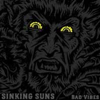 Cover for Sinking Suns · Bad Vibes (LP) (2018)