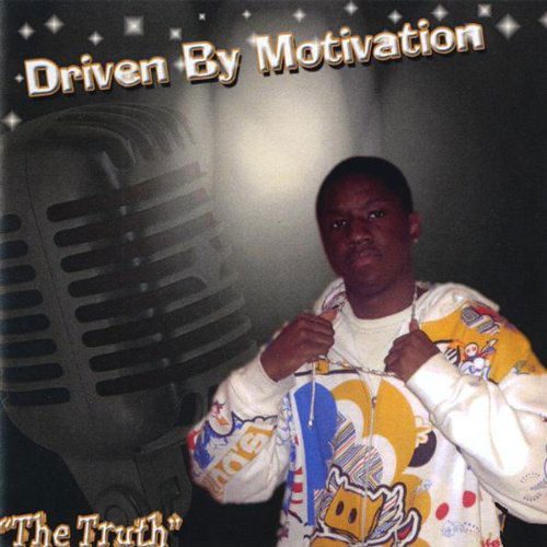 Cover for Truth · Driven by Motivation (CD) (2008)