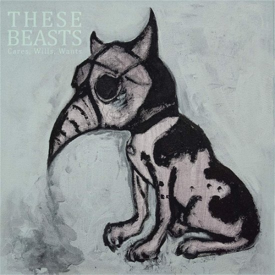 These Beasts · Cares, Wills, Wants (CD) [Digipak] (2023)
