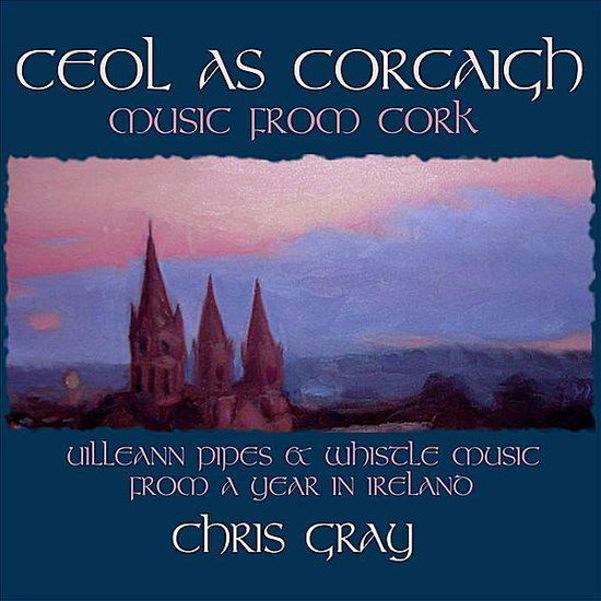 Cover for Chris Gray · Ceol As Corcaigh: Music from Cork (CD) (2011)