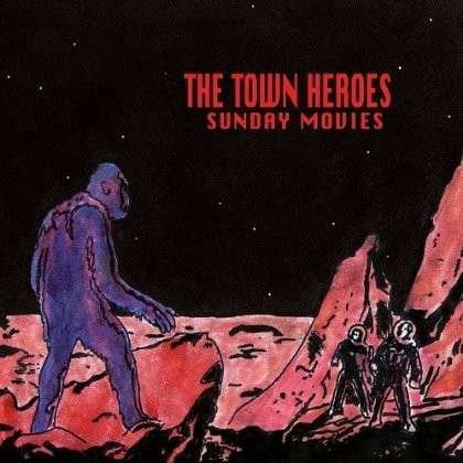 Cover for Town Heroes · Sunday Movies (CD) (2013)