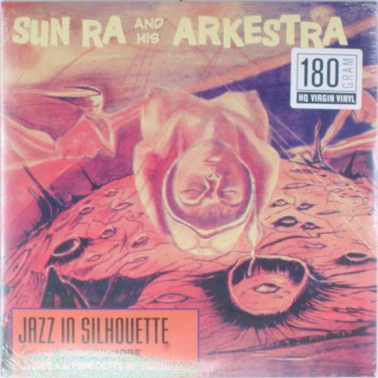 Jazz in Silhouette (180g Hq Vinyl) - Sun Ra & His Arkestra - Musik - JAZZ - 0889397557911 - 9 november 2016