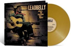 Cover for Leadbelly · Where Did You Sleep Last Night? (Gold Vinyl) (LP) [Coloured edition] (2021)
