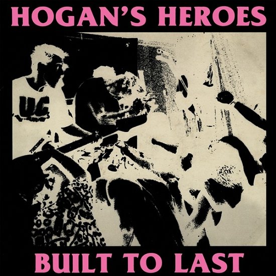 Cover for Hogan's Heroes · Built To Last (LP) (2024)