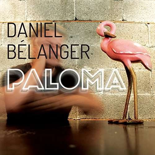 Cover for Daniel Bélanger · Paloma (LP) (2017)