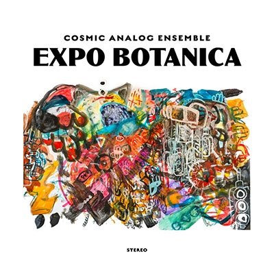 Cover for Cosmic Analog Ensemble · Expo Botanica (LP) (2023)