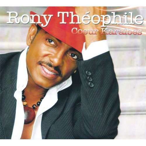 Cover for Rony Theophile · Coeur Karaibes (CD) (2010)