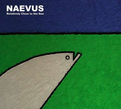 Cover for Naevus · Relativly Close to the Sea (CD) (2008)