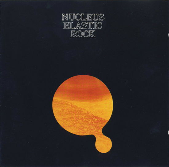 Elastic Rock - Nucleus - Music - BE WITH RECORDS - 4251804137911 - May 26, 2023