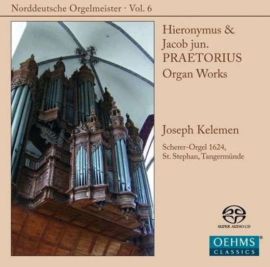 Cover for Joseph Kelemen · Norddeutsche Orgelmeister, Vol. 6 - Organ Works (+PRAETORIUS, H.) [SACD] (SACD) (2014)