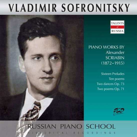 Cover for Scriabin · Sixteen Preludes Ten Poems Two Dances Op. 73 Two Poems Op. 71-sofronitsky Vladimir (CD)