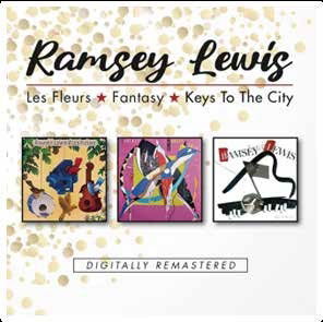 Les Fleurs / Fantasy / Keys To The City - Ramsey Lewis - Musiikki - BGO RECORDS - 5017261214911 - perjantai 3. maaliskuuta 2023