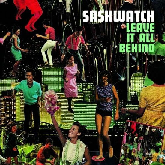 Cover for Saskwatch · Leave It All Behind (CD) (2012)