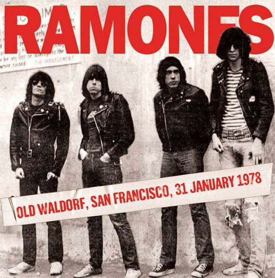 Old Waldorf. San Francisco 31St January 1978 - Ramones - Musiikki - ECHOES - 5291012201911 - maanantai 23. maaliskuuta 2015