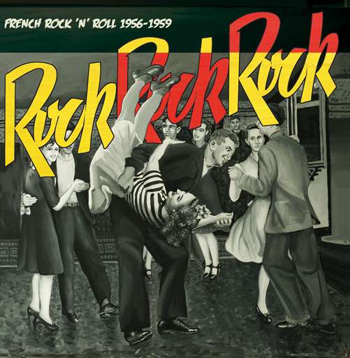 Rock Rock Rock - French R'n'r 56-59 - V/A - Musiikki - BORN BAD - 5414939307911 - torstai 19. marraskuuta 2009