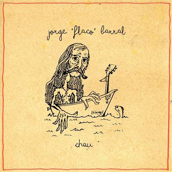Cover for Jorge -Flaco- Barral · Chau (LP) (2017)