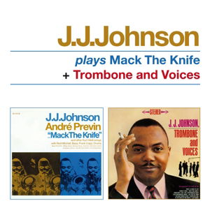 J.j. Johnson · Plays Mack The Knife / Trombone And Voices (CD) (2015)