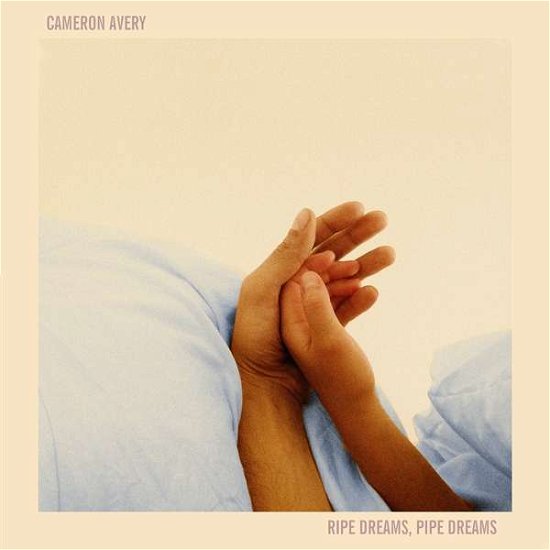 Cover for Cameron Avery · Ripe Dreams, Pipe Dreams (LP) [Standard edition] (2017)