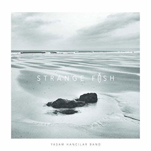 Yasam Hancilar Band · Strange Fish (CD) (2017)