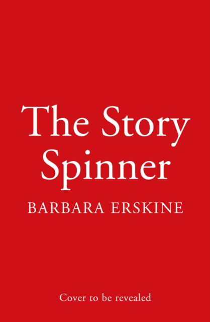 Cover for Barbara Erskine · The Story Spinner (Pocketbok) (2024)