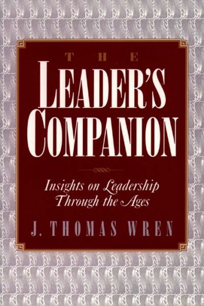 Cover for J. Thomas Wren · The Leader's Companion: Insights on Leadership Through the Ages (Pocketbok) (1995)