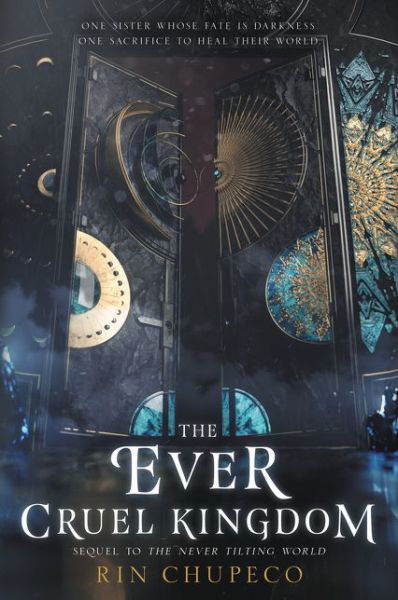 The Ever Cruel Kingdom - Never Tilting World - Rin Chupeco - Bücher - HarperCollins Publishers Inc - 9780062821911 - 6. Januar 2022