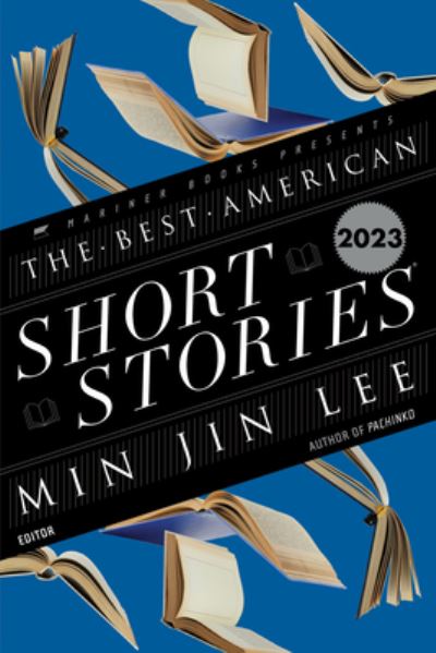 Cover for Min Jin Lee · The Best American Short Stories 2023 - Best American (Hardcover bog) (2023)