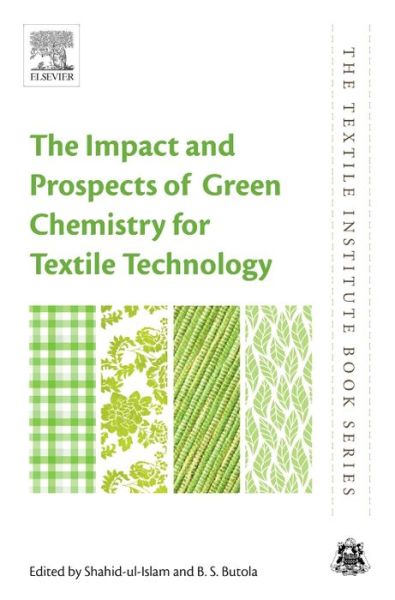 Cover for The Impact and Prospects of Green Chemistry for Textile Technology - The Textile Institute Book Series (Paperback Book) (2018)