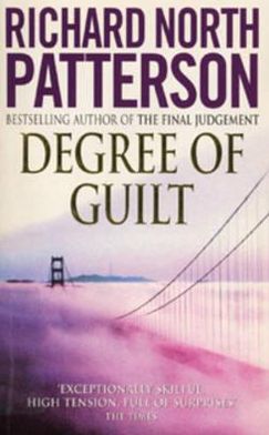 Cover for Richard North Patterson · Degree Of Guilt (Paperback Book) (1994)