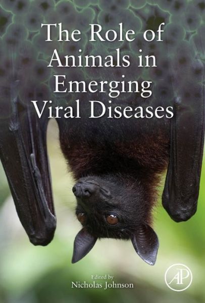 Cover for Nicholas Johnson · The Role of Animals in Emerging Viral Diseases (Hardcover Book) (2013)