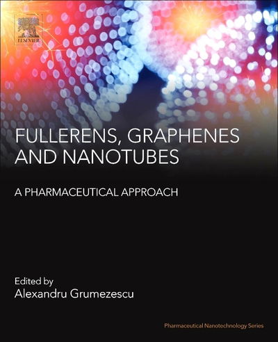 Cover for Alexandru Grumezescu · Fullerens, Graphenes and Nanotubes: A Pharmaceutical Approach - Pharmaceutical Nanotechnology (Paperback Book) (2018)