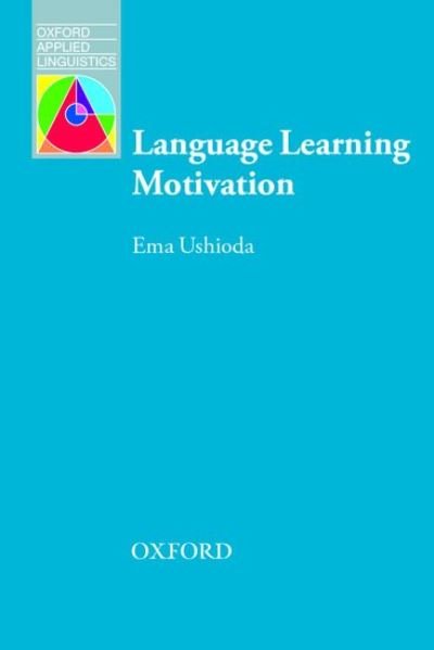 Cover for Ema Ushioda · Oxford Applied Linguistics: Language Learning Motivation - Oxford Applied Linguistics (Paperback Book) (2020)