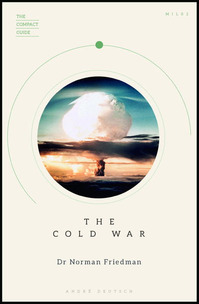 Cover for Norman Friedman · The Cold War (Taschenbuch) [With flaps edition] (2019)