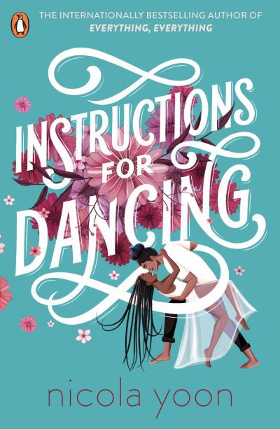 Cover for Nicola Yoon · Instructions for Dancing: The Number One New York Times Bestseller (Paperback Bog) (2021)