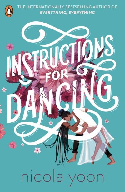 Cover for Nicola Yoon · Instructions for Dancing: The Number One New York Times Bestseller (Paperback Book) (2021)