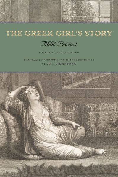 The Greek Girl's Story - Abbe Prevost - Kirjat - Pennsylvania State University Press - 9780271063911 - tiistai 24. kesäkuuta 2014