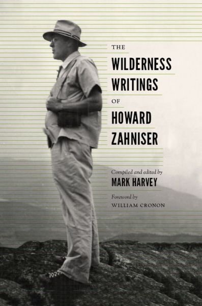 Cover for Mark Harvey · The Wilderness Writings of Howard Zahniser - Weyerhaeuser Environmental Classics (Innbunden bok) (2014)