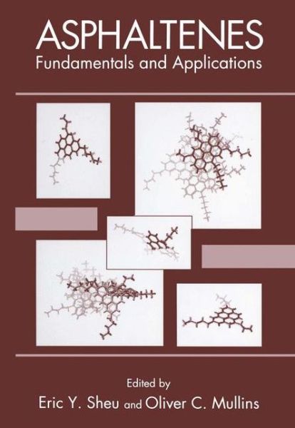 Asphaltenes: Fundamentals and Applications - Oliver C Mullins - Livros - Springer Science+Business Media - 9780306451911 - 31 de janeiro de 1996