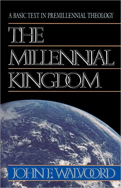 Millennial Kingdom - John Walvoord - Books - HarperCollins Publishers Inc - 9780310340911 - October 15, 1983