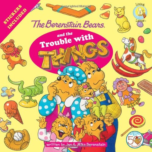 Cover for Jan Berenstain · The Berenstain Bears and the Trouble with Things: Stickers Included! - Berenstain Bears / Living Lights: A Faith Story (Paperback Book) [Nov edition] (2013)