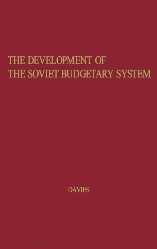 Cover for Robert W. Davies · The Development of the Soviet Budgetary System (Hardcover Book) [New edition] (1979)