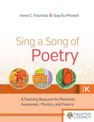 Cover for Irene Fountas · Sing a Song of Poetry, Grade K, Revised Edition : A Teaching Resource for Phonemic Awareness, Phonics and Fluency (Paperback Book) (2017)