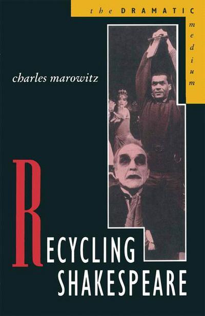 Recycling Shakespeare - Charles Marowitz - Other - Macmillan Education UK - 9780333446911 - July 19, 1991