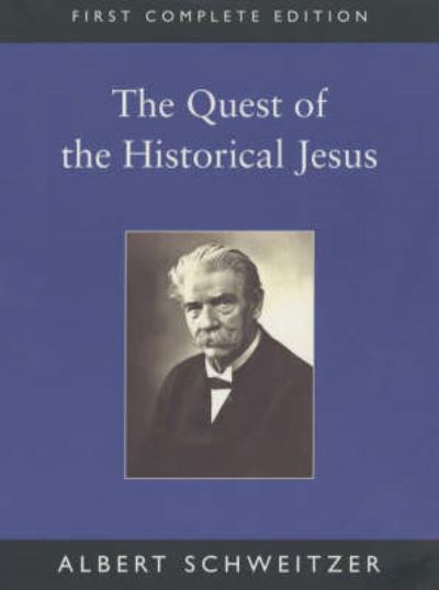 Cover for Albert Schweitzer · The Quest of the Historical Jesus (Paperback Book) [New edition] (2000)