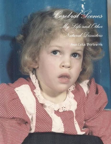 Cover for Ana Celia Berlowitz · Cerebral Scenes (Book) (2019)