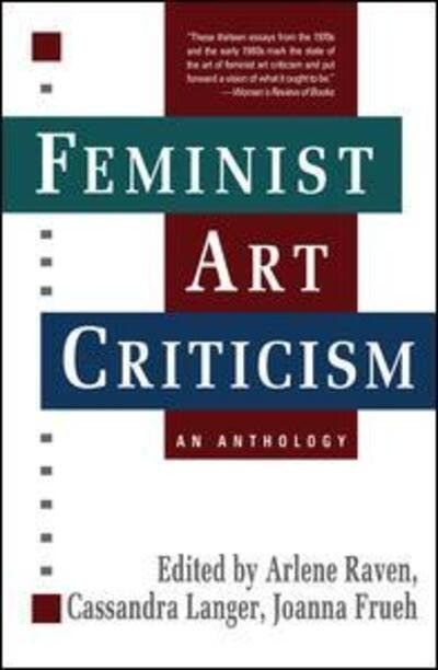 Cover for Arlene Raven · Feminist Art Criticism: An Anthology (Hardcover Book) (2019)