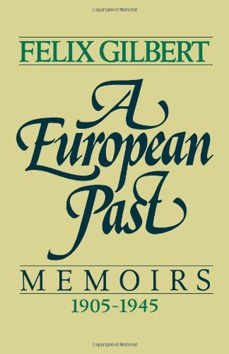 Gilbert, Felix (Institute for Advanced Study at Princeton) · A European Past: Memoirs, 1905-1945 (Taschenbuch) (2024)