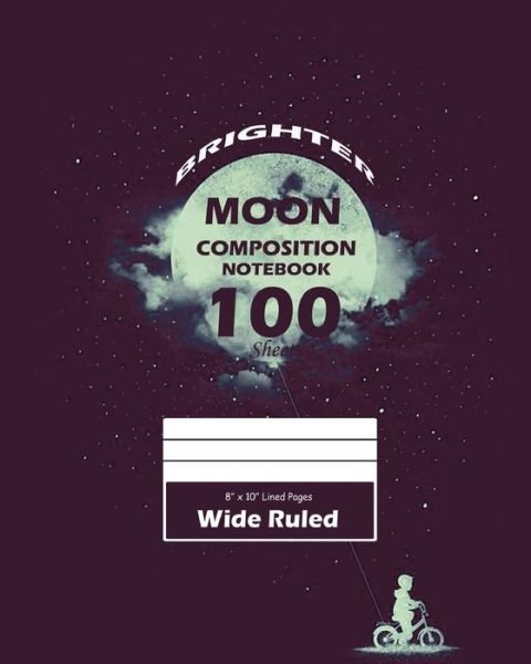 Brighter Moon Wide Ruled (Large 8 x 10 In) - Ink - Bøger - Blurb - 9780464481911 - 22. juli 2020