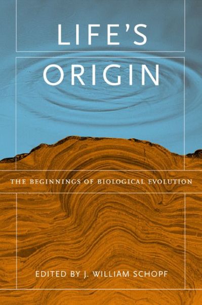 Cover for J William Schopf · Life's Origin: The Beginnings of Biological Evolution (Paperback Book) (2002)